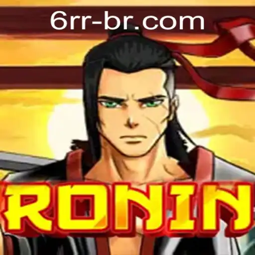 Descubra o Fascinante Mundo de Ronin e sua Conexão com 6RR.com